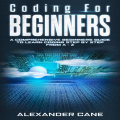 Coding for Beginners by Alexander Cane audiobook