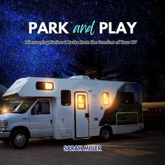 Park and Play by Sarah Miller audiobook