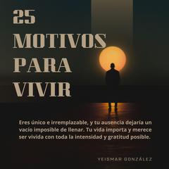 25 motivos para vivir by Yeismar González audiobook