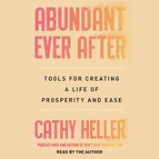 Abundant Ever After by  Cathy Heller audiobook