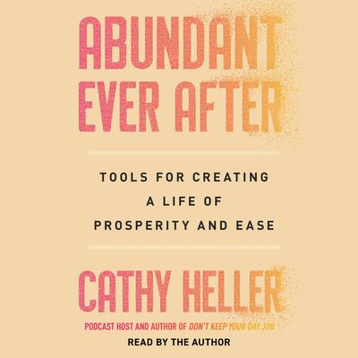 Abundant Ever After by Cathy Heller audiobook