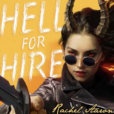 Hell for Hire by Rachel Aaron audiobook
