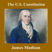 The U.S. Constitution by  James Madison audiobook