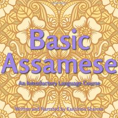 Basic Assamese by Karishma Sharma audiobook