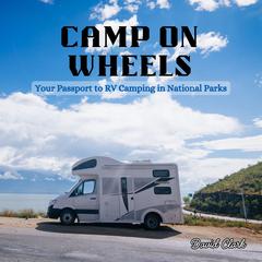 Camp on Wheels by David Clark audiobook