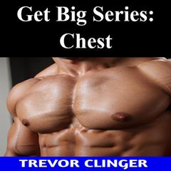 Get Big Series: Chest by Trevor Clinger audiobook