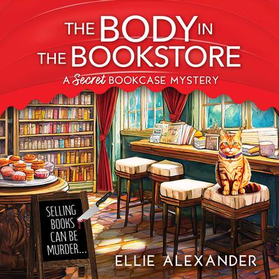 The Body in the Bookstore by Ellie Alexander audiobook