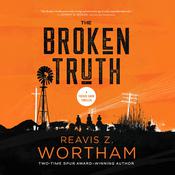 Broken Truth by  Reavis Z. Wortham audiobook