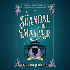 A Scandal in Mayfair by Katharine Schellman audiobook