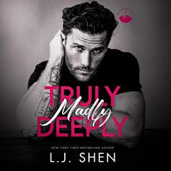 Truly, Madly, Deeply by L. J. Shen audiobook