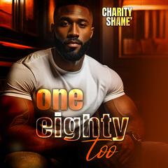 One Eighty Too by Charity Shane’ audiobook