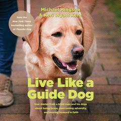 Live Like a Guide Dog by Michael Hingson audiobook