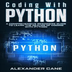 Coding with Python by Alexander Cane audiobook