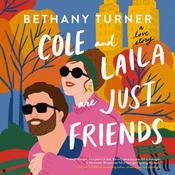 Cole and Laila Are Just Friends by  Bethany Turner audiobook
