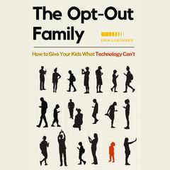 The Opt-Out Family by Erin Loechner audiobook