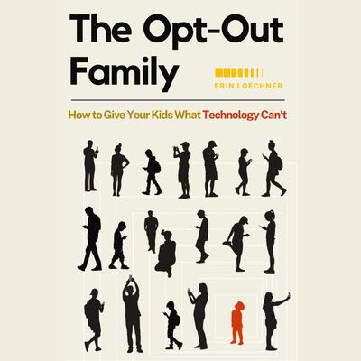 The Opt-Out Family by Erin Loechner audiobook