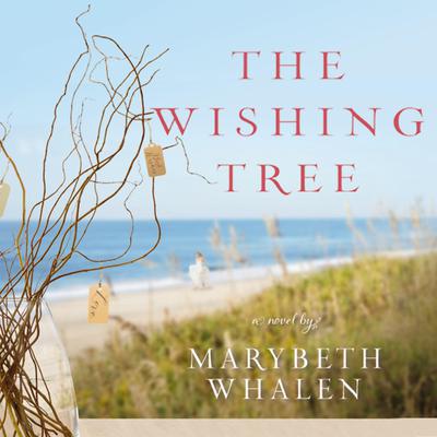 The Wishing Tree by Marybeth Whalen audiobook