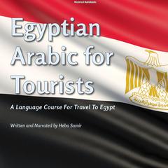 Egyptian Arabic for Tourists by Heba Samir audiobook