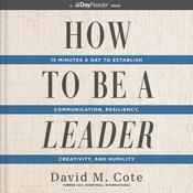 How to Be a Leader by  David M. Cote audiobook