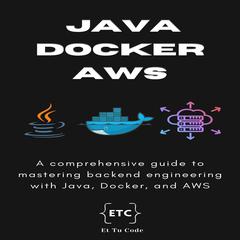 Backend Dev | Java, Docker and AWS by Et Tu Code audiobook