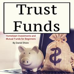 Trust Funds by Daniel Shore audiobook