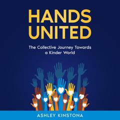 Hands United by Ashley Kinstona audiobook