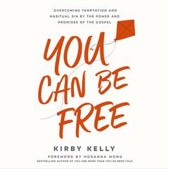 You Can Be Free by Kirby Kelly audiobook