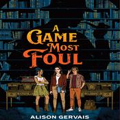 A Game Most Foul by  Alison Gervais audiobook