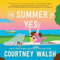 The Summer of Yes by Courtney Walsh audiobook