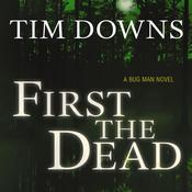 First the Dead by  Tim Downs audiobook