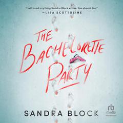 The Bachelorette Party by Sandra Block audiobook