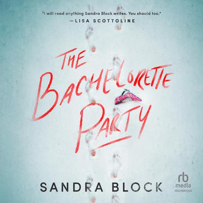 The Bachelorette Party by Sandra Block audiobook