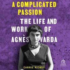 A Complicated Passion by Carrie Rickey audiobook