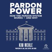 Pardon Power by  Kim Wehle audiobook