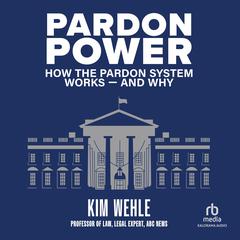 Pardon Power by Kim Wehle audiobook