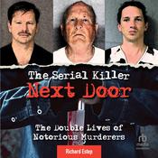 The Serial Killer Next Door by  Richard Estep audiobook