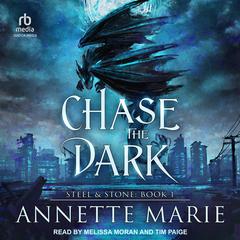 Chase the Dark by Annette Marie audiobook