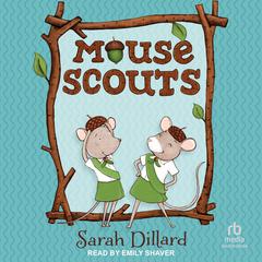 Mouse Scouts by Sarah Dillard audiobook