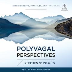 Polyvagal Perspectives by Stephen W. Porges audiobook