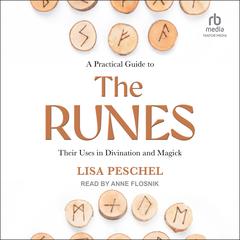 A Practical Guide to the Runes by Lisa Peschel audiobook