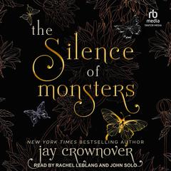 The Silence of Monsters by Jay Crownover audiobook