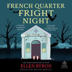 French Quarter Fright Night by Ellen Byron audiobook