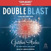 Double Blast by  Gretchen Archer audiobook