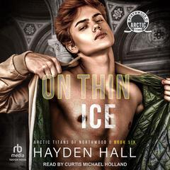 On Thin Ice by Hayden Hall audiobook