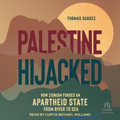 Palestine Hijacked by  Thomas Suárez audiobook