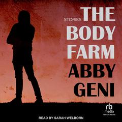The Body Farm by Abby Geni audiobook