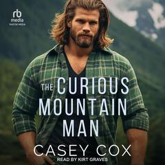 The Curious Mountain Man by Casey Cox audiobook