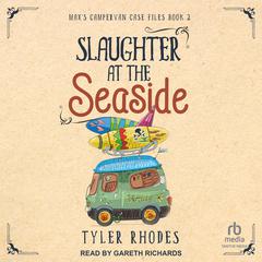 Slaughter at the Seaside by Tyler Rhodes audiobook