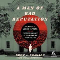 A Man of Bad Reputation by Drew A. Swanson audiobook