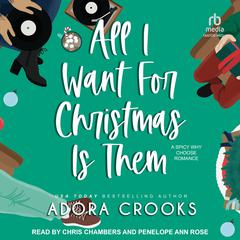 All I Want for Christmas Is Them by Adora Crooks audiobook